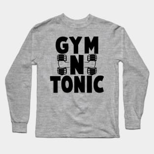 Gym N Tonic - Gym Fitness Workout Long Sleeve T-Shirt